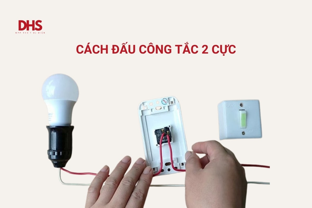 Cách đấu nối công tắc 2 cực