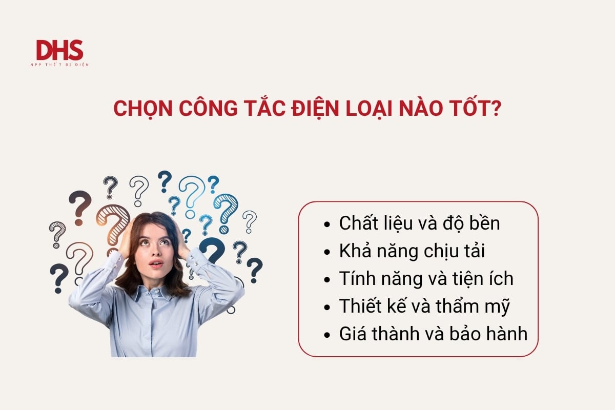 Các tiêu chí đánh giá khi lựa chọn mua công tắc điện
